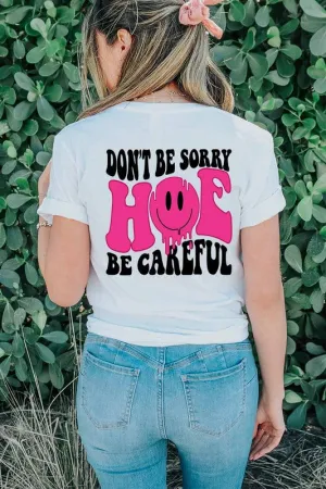 Be Careful Graphic Tee