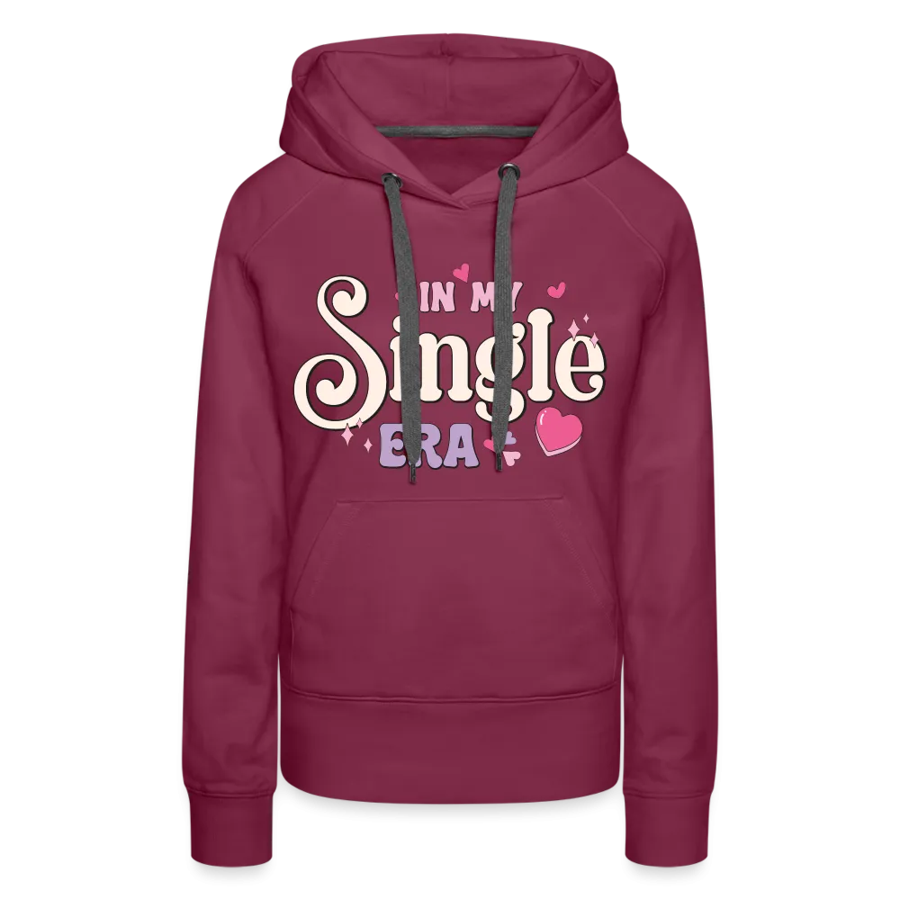 In My Single Era : Women’s Premium Hoodie