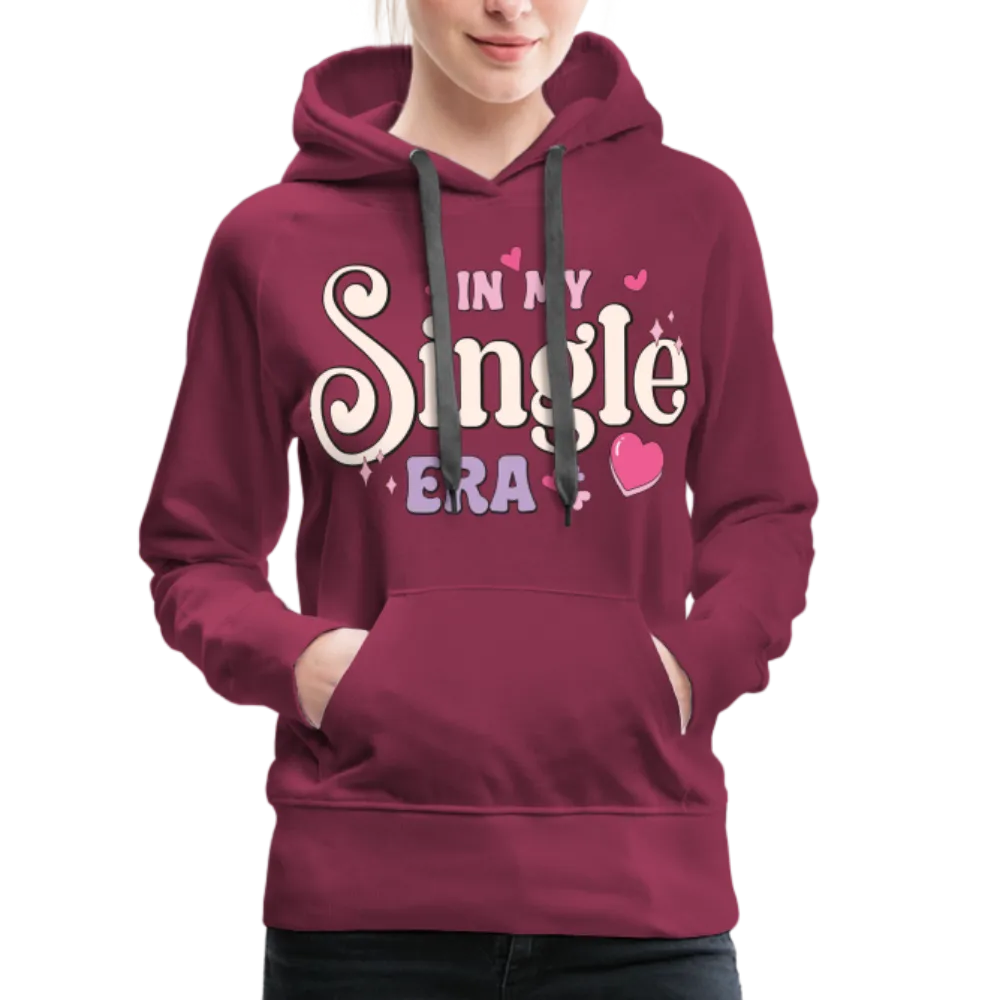 In My Single Era : Women’s Premium Hoodie