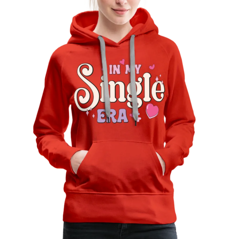 In My Single Era : Women’s Premium Hoodie