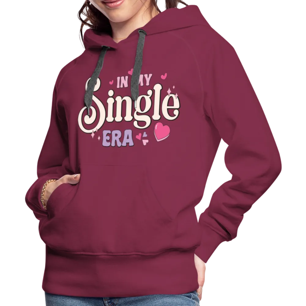 In My Single Era : Women’s Premium Hoodie