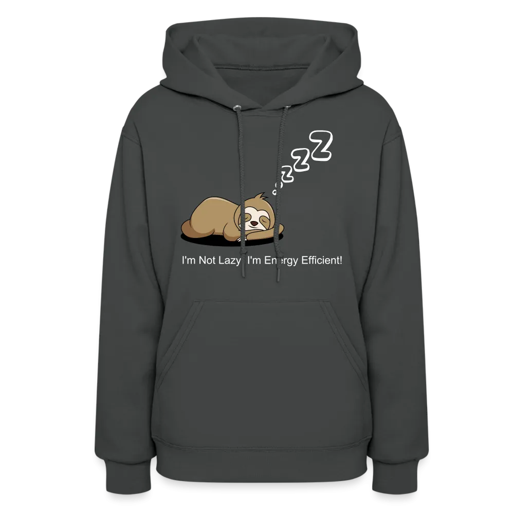 Sleepy Time Sloth Women's Hoodie | I'm Not Lazy, I'm Energy Efficient!